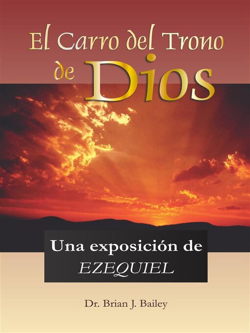 Title details for El carro del trono de Dios by Dr. Brian J. Bailey - Available